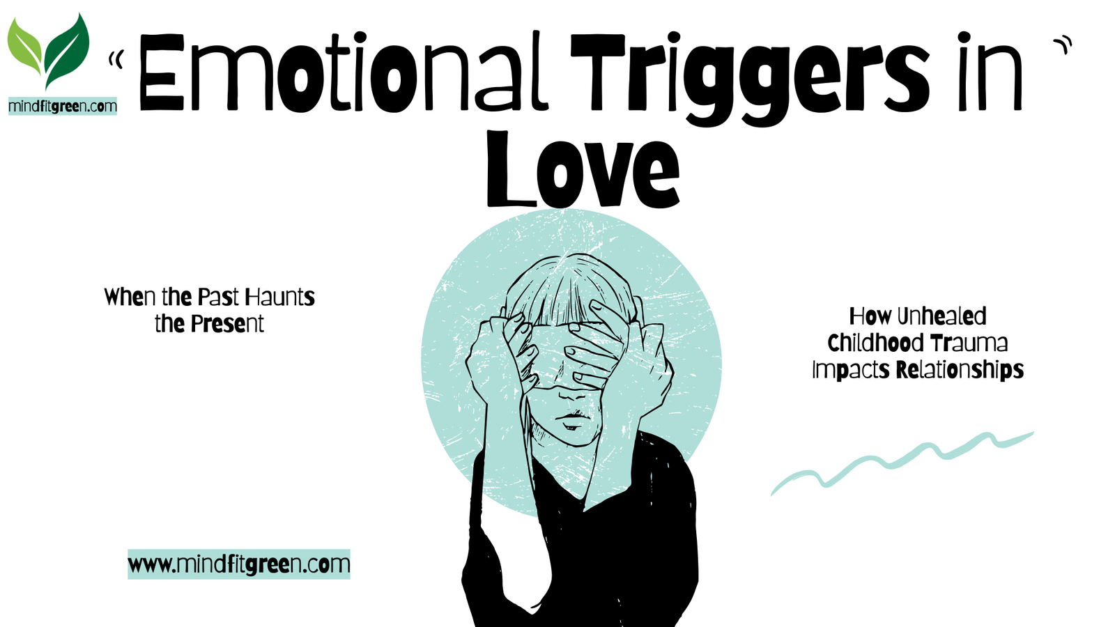 Emotional Triggers in Love: How Unhealed Childhood Trauma Impacts Relationships