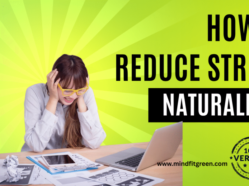 How to Reduce Stress Naturally?